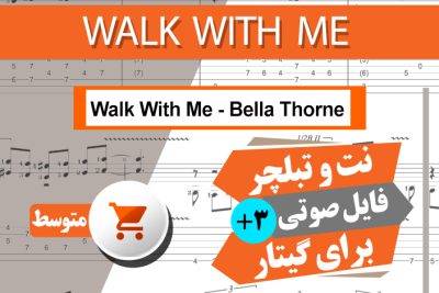 نت آهنگ Walk With Me-Bella Thorne